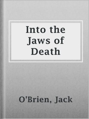 cover image of Into the Jaws of Death